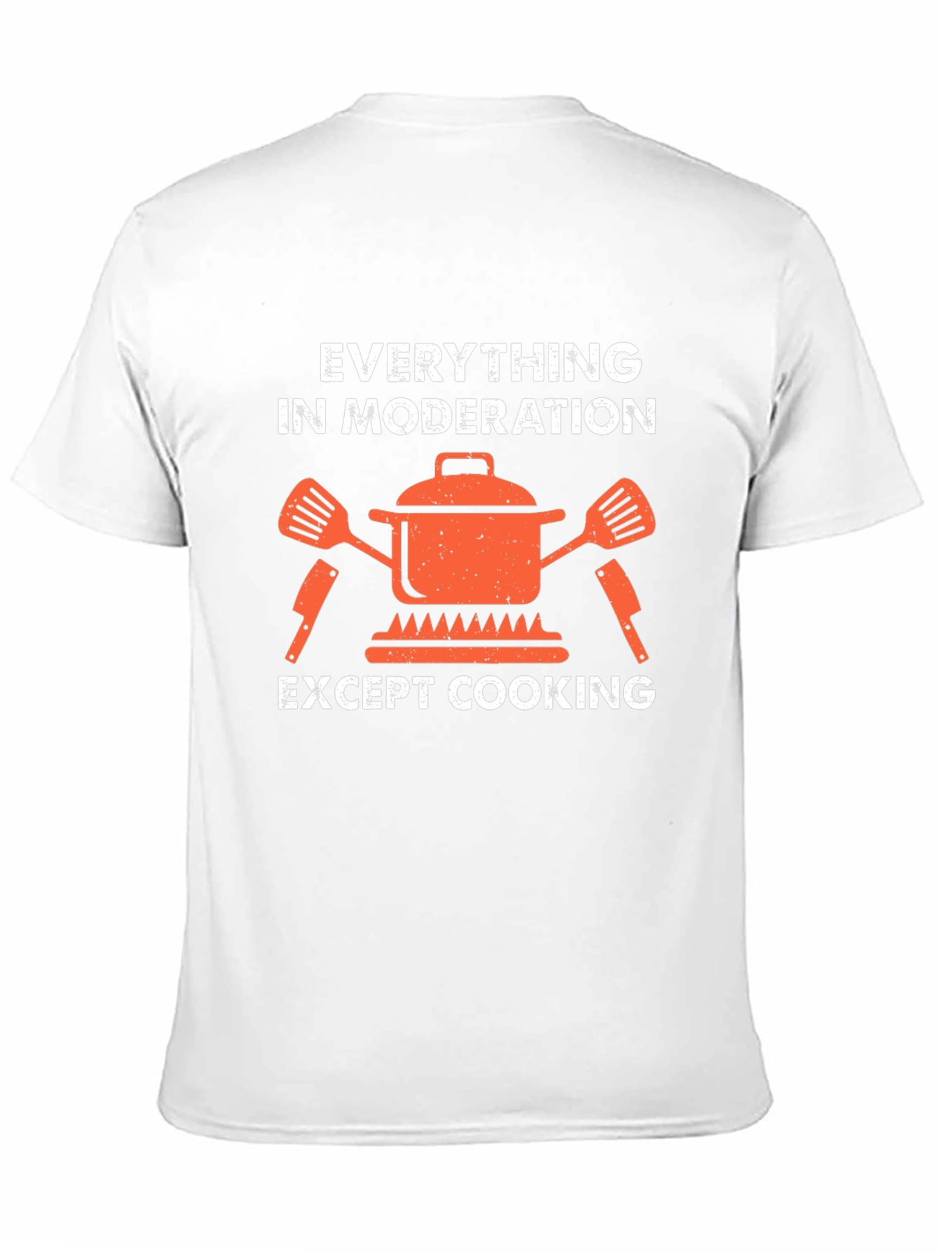 Everything in Moderation T-Shirt