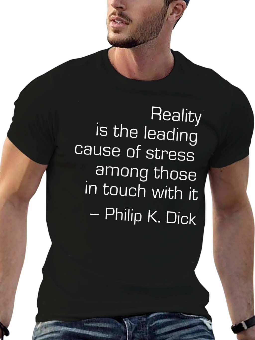 Reality T-Shirt: Philip K. Dick Quote