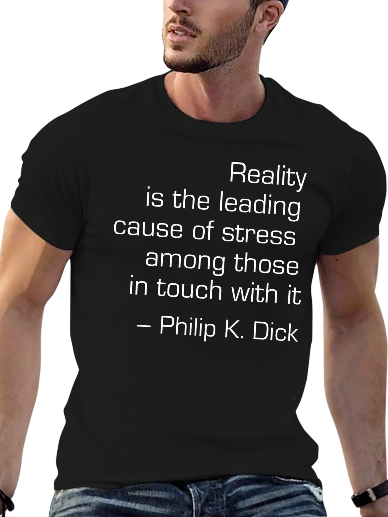 Reality T-Shirt: Philip K. Dick Quote