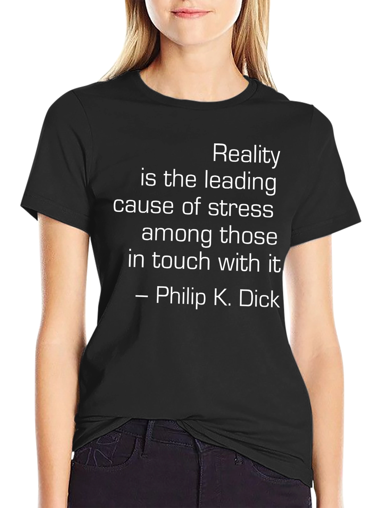 Reality T-Shirt: Philip K. Dick Quote