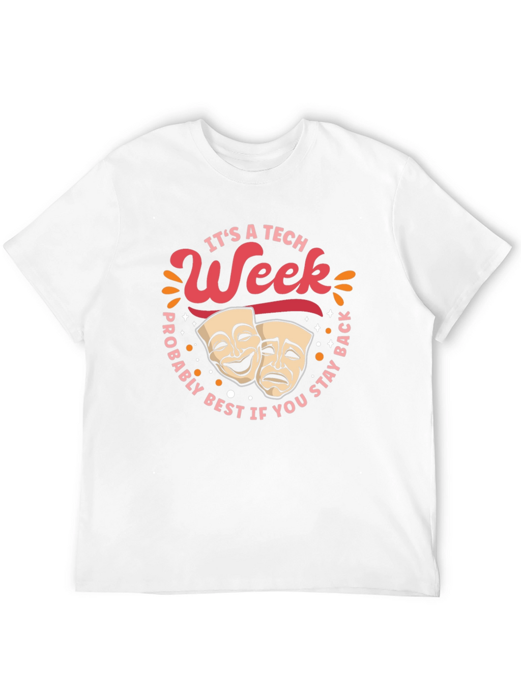 Its A Tech Week Theater Masks Graphic T-Shirt