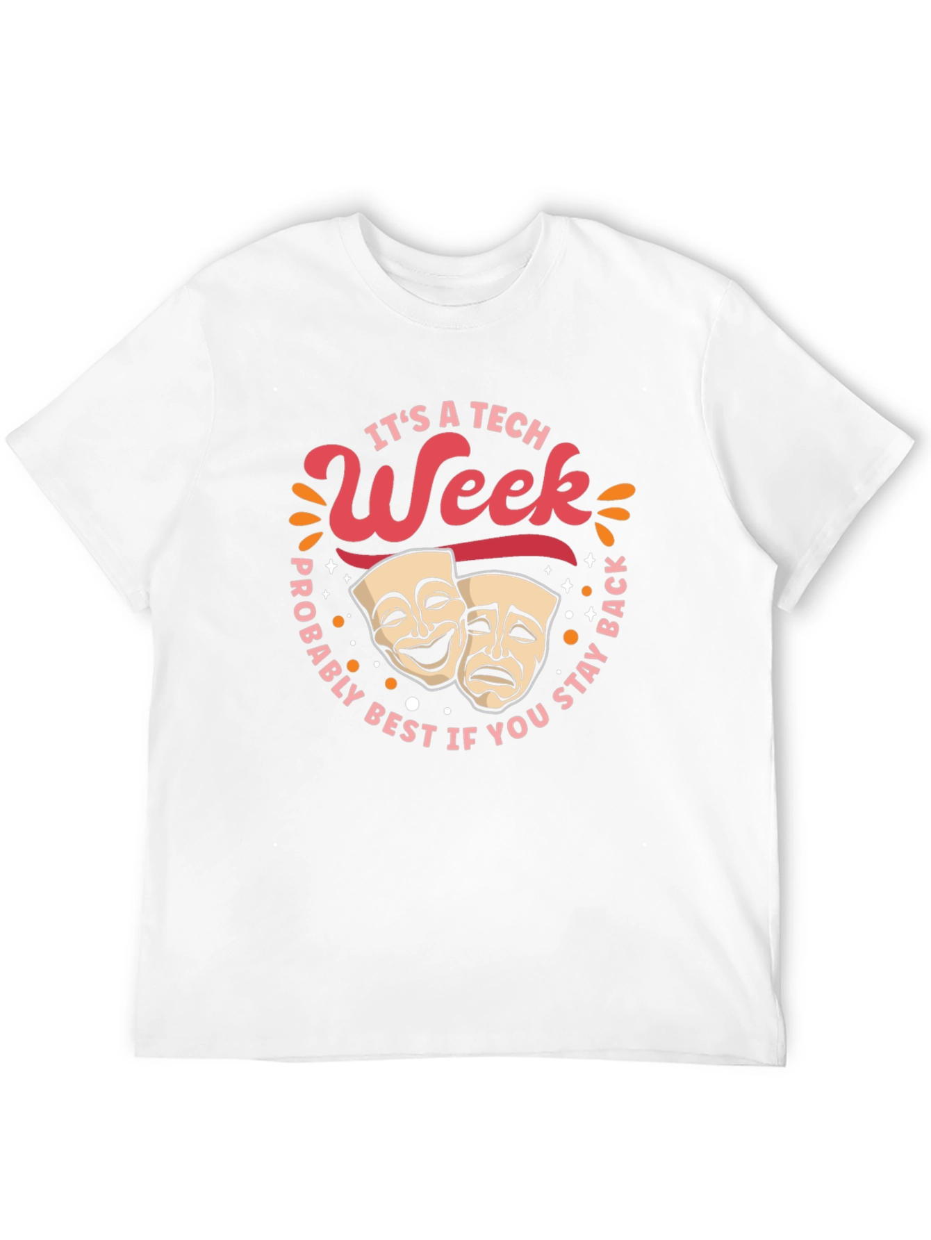 Its A Tech Week Theater Masks Graphic T-Shirt