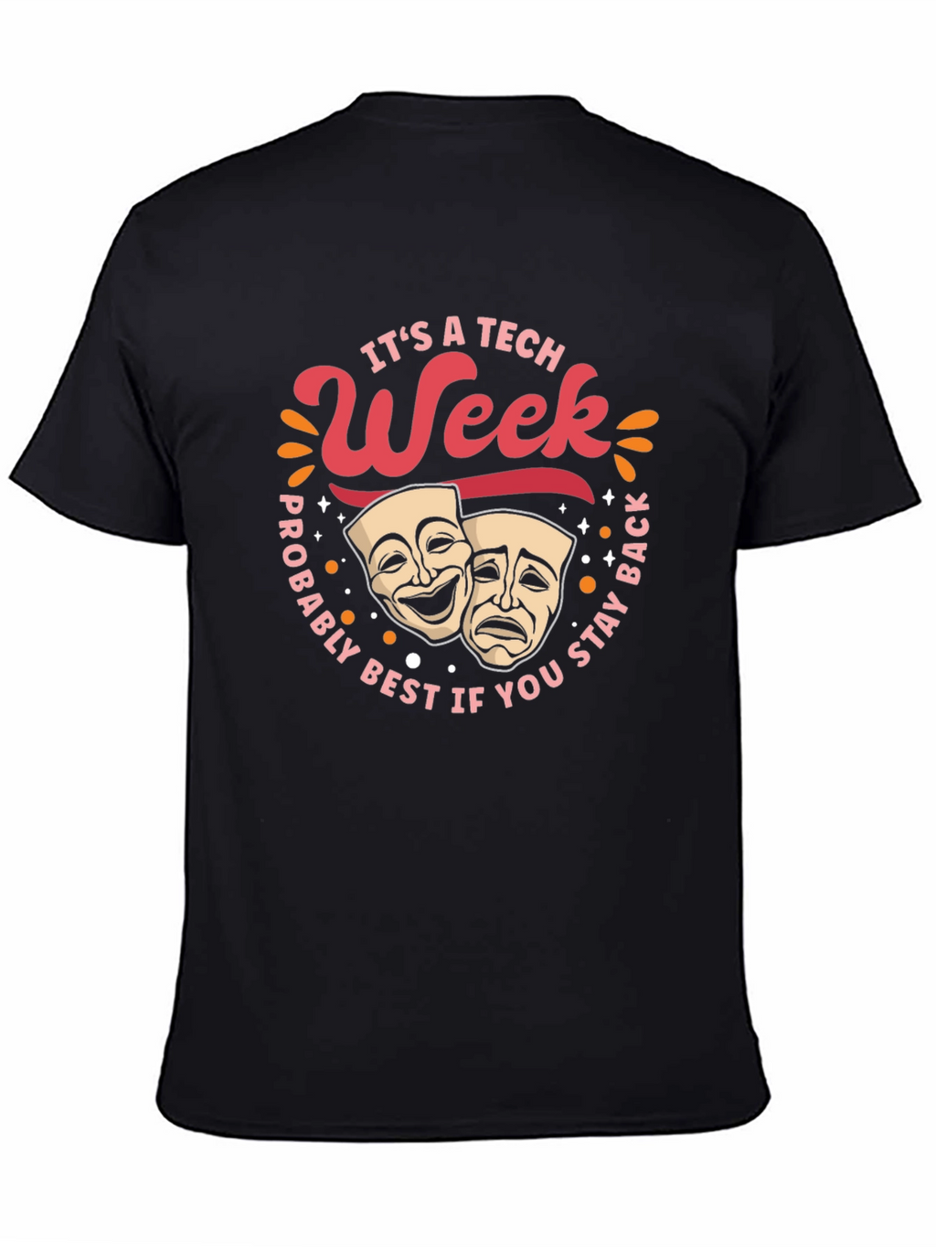 Its A Tech Week Theater Masks Graphic T-Shirt