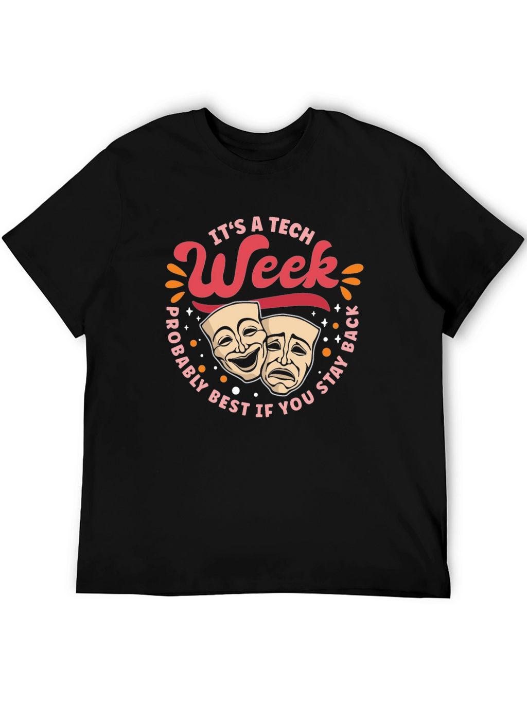 Its A Tech Week Theater Masks Graphic T-Shirt