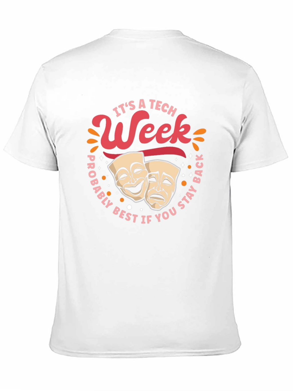 Its A Tech Week Theater Masks Graphic T-Shirt