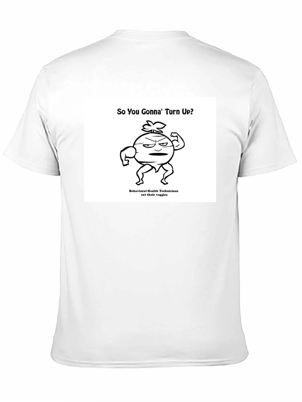 Funny Veggie T-Shirt: So You Gonna Turn Up?