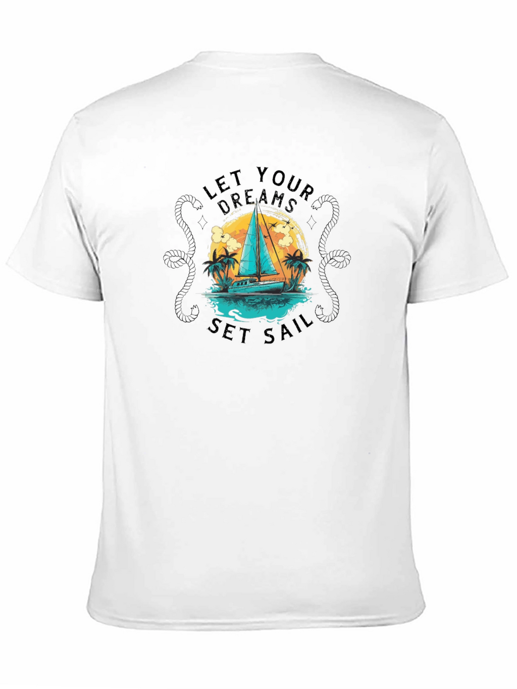 Let Your Dreams Set Sail Graphic Tee