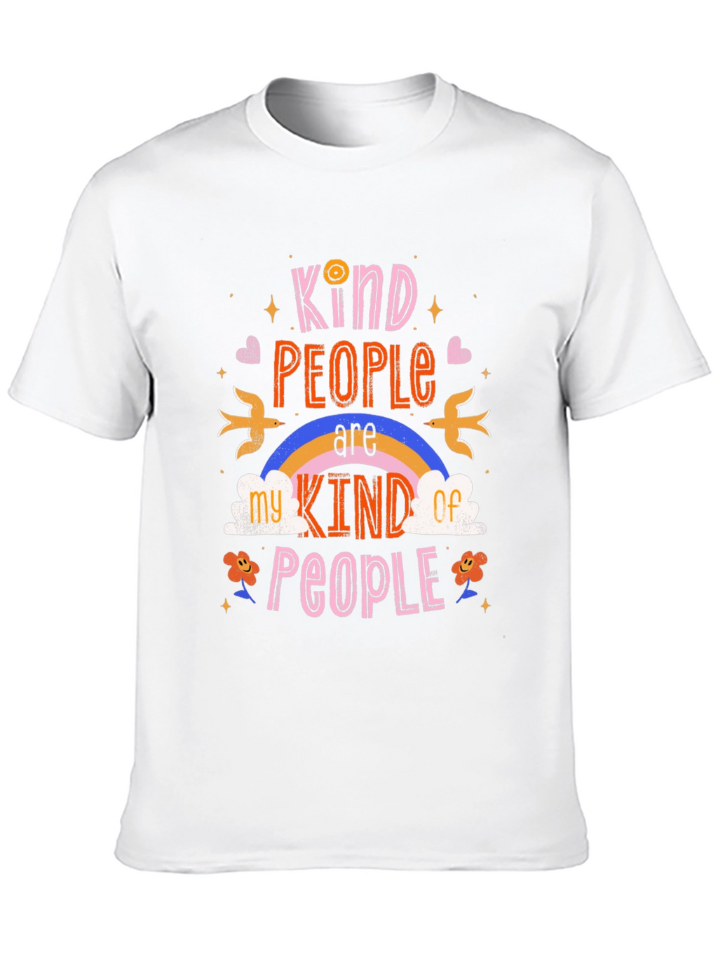 Kind People T-Shirt - Graphic Tee - Positive Vibes
