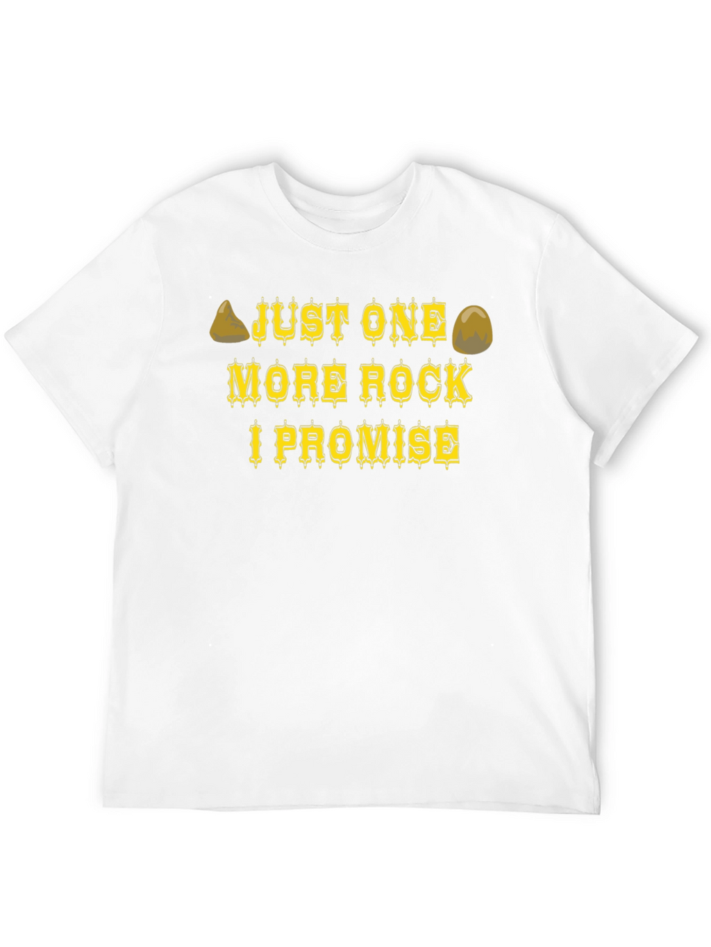 Just One More Rock T-Shirt