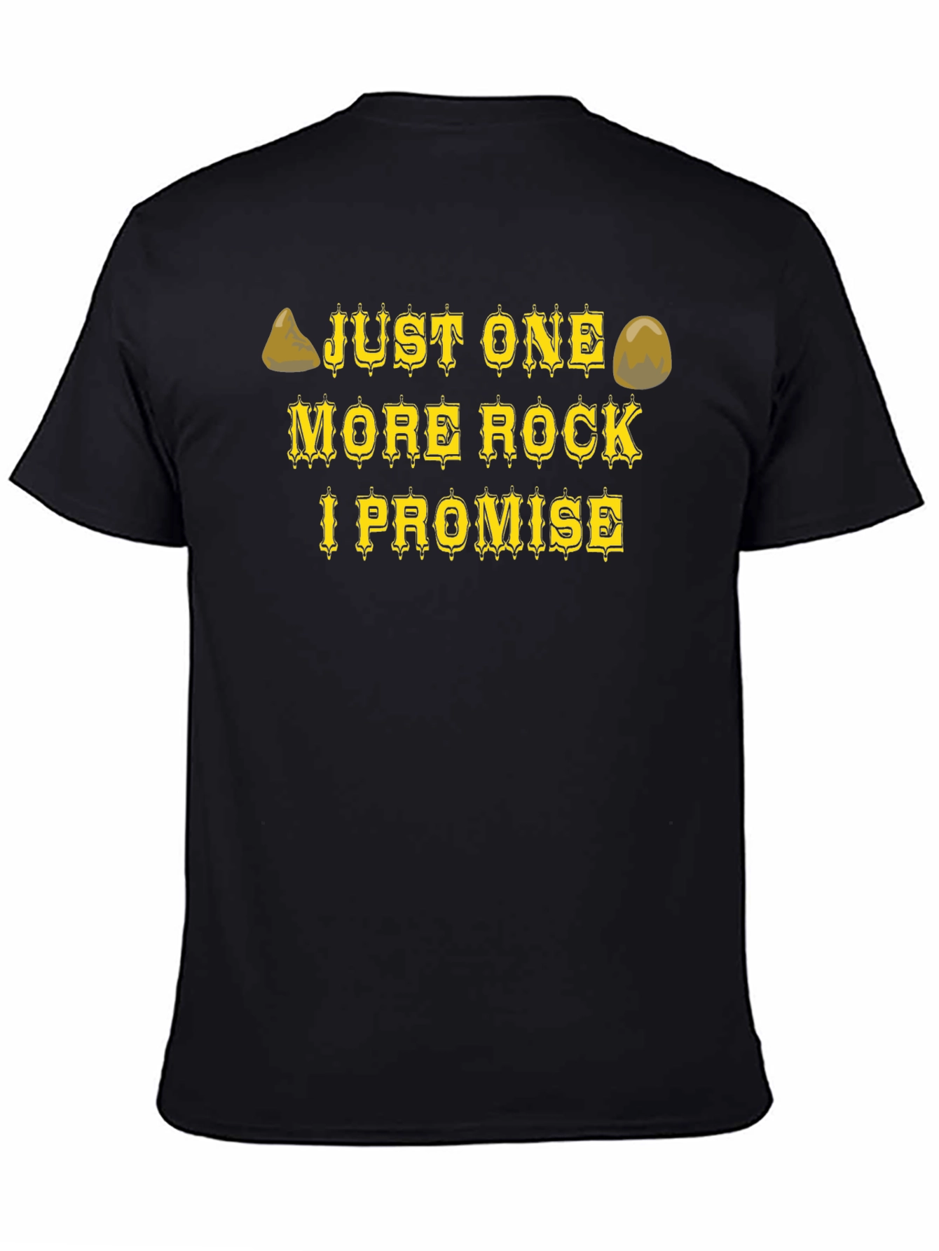Just One More Rock T-Shirt