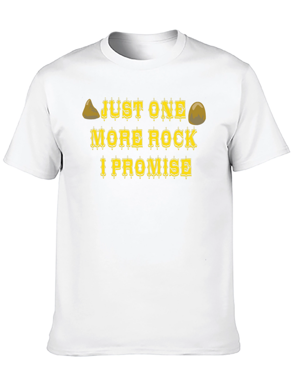Just One More Rock T-Shirt