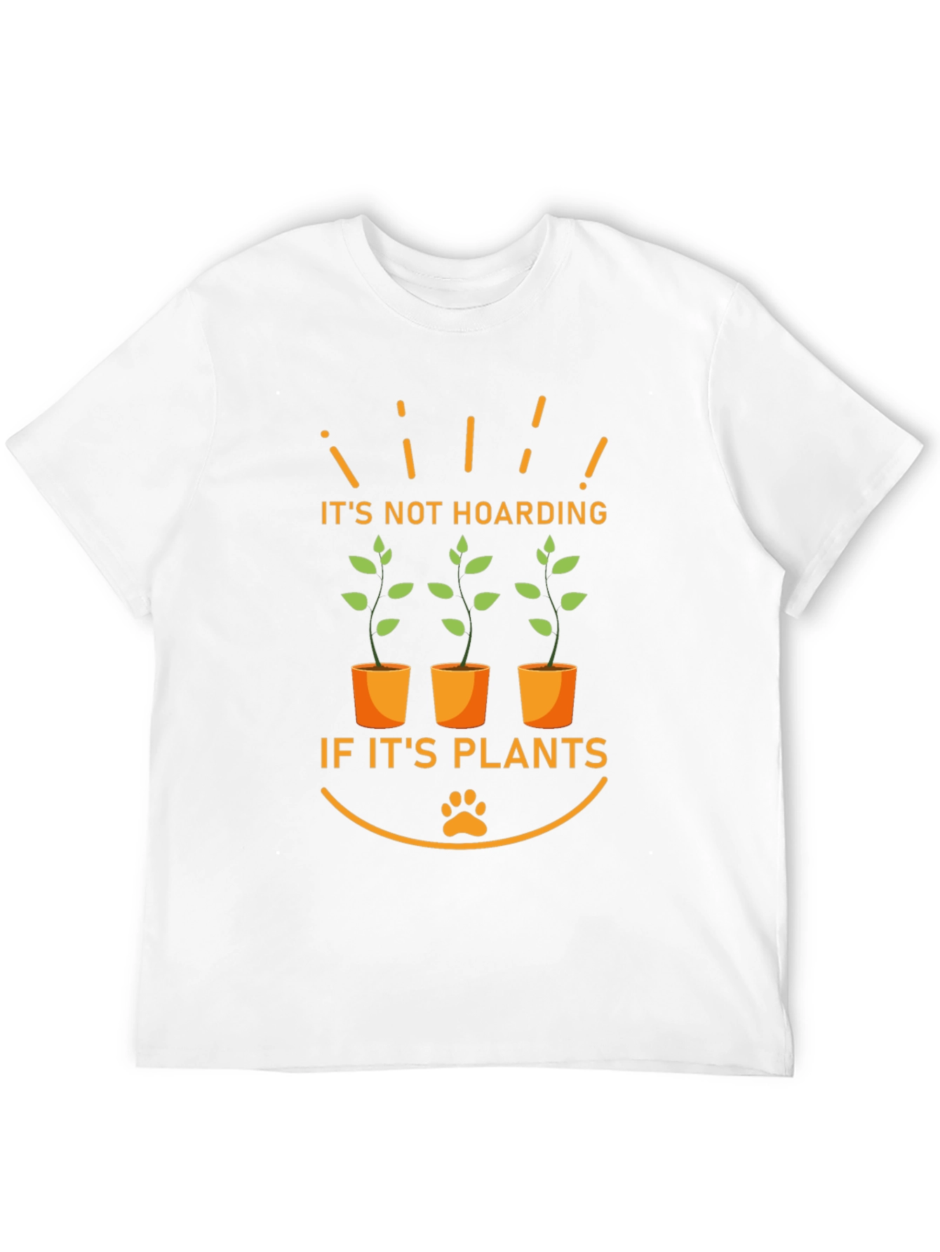 Its Not Hoarding If Its Plants T-Shirt