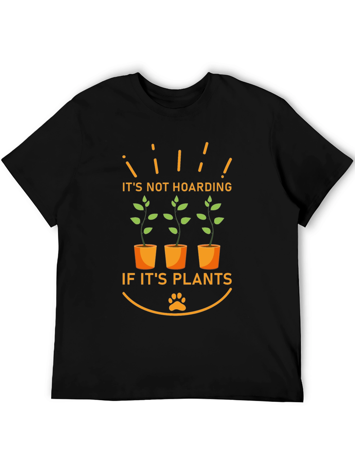 Its Not Hoarding If Its Plants T-Shirt