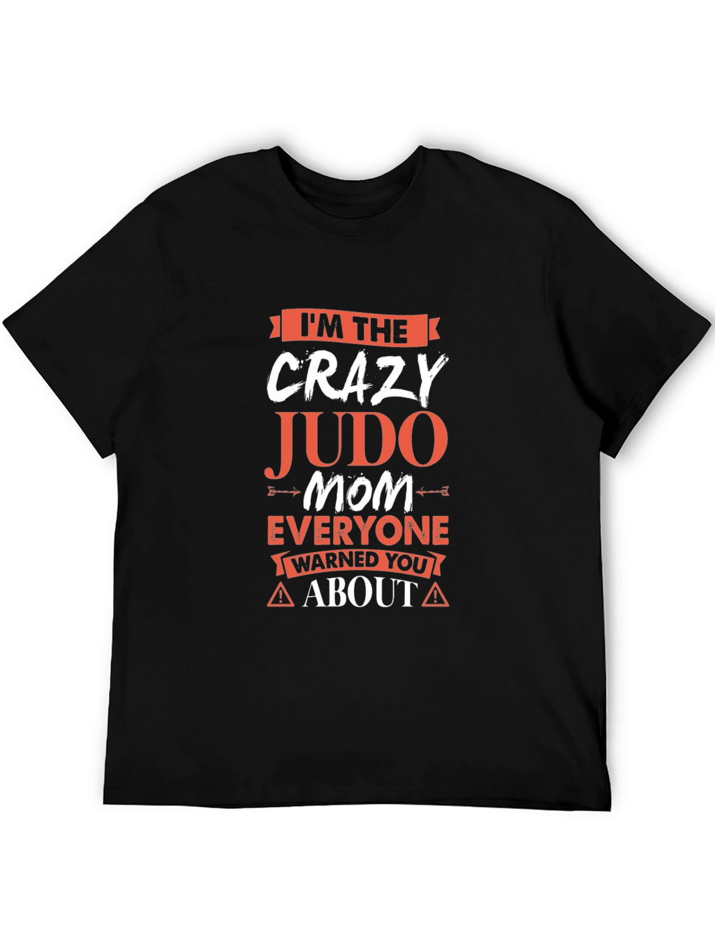 Crazy Judo Mom T-Shirt