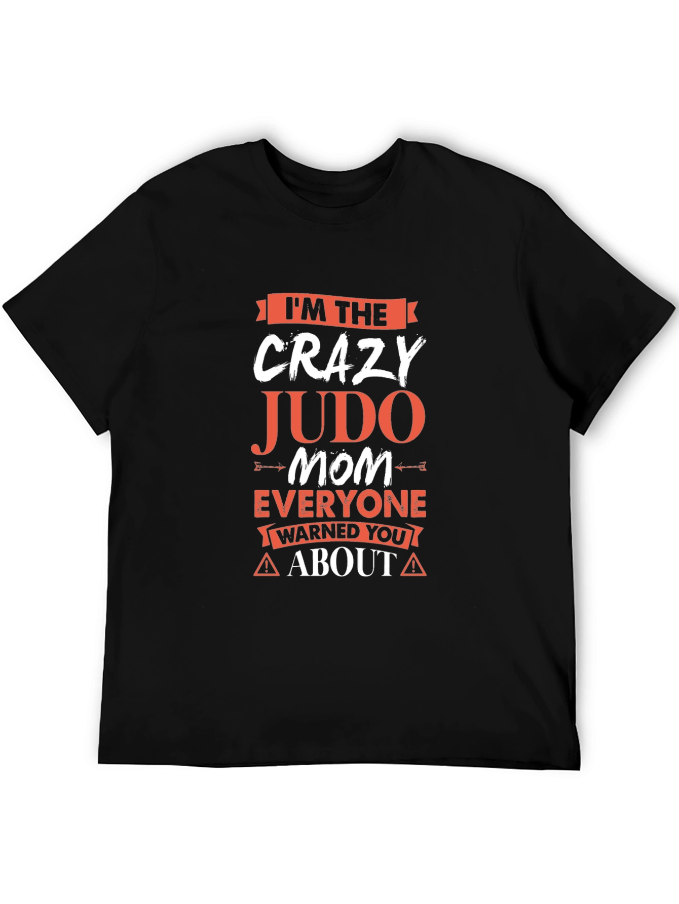 Crazy Judo Mom T-Shirt