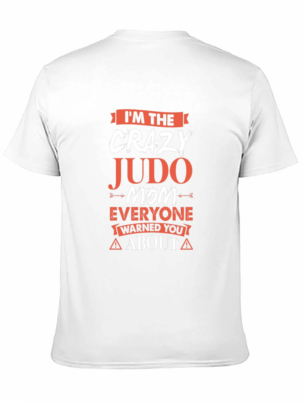 Crazy Judo Mom T-Shirt