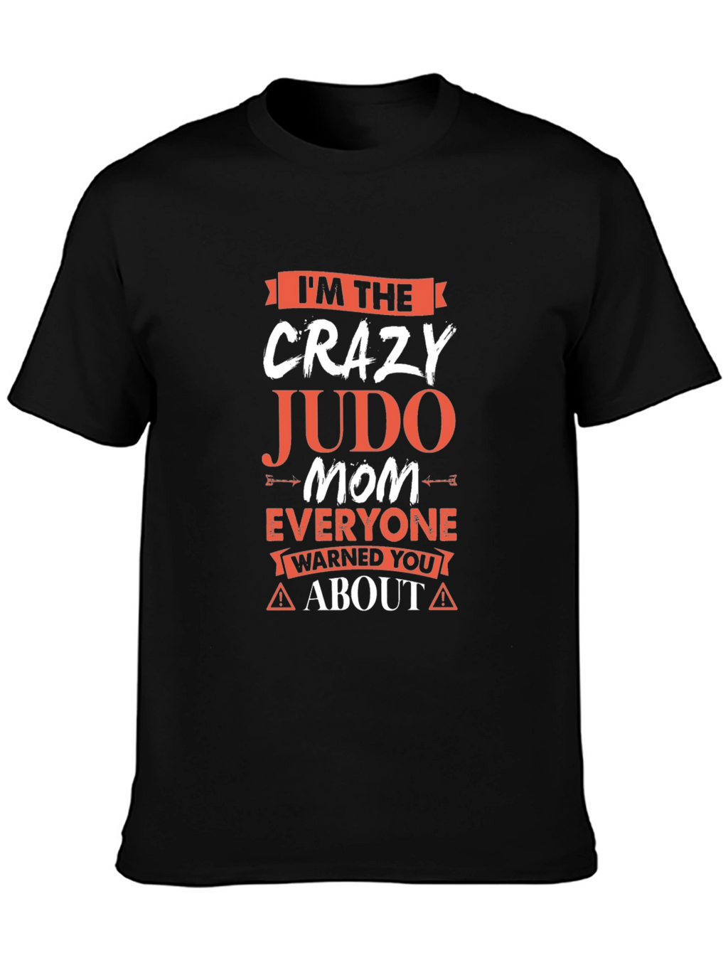 Crazy Judo Mom T-Shirt
