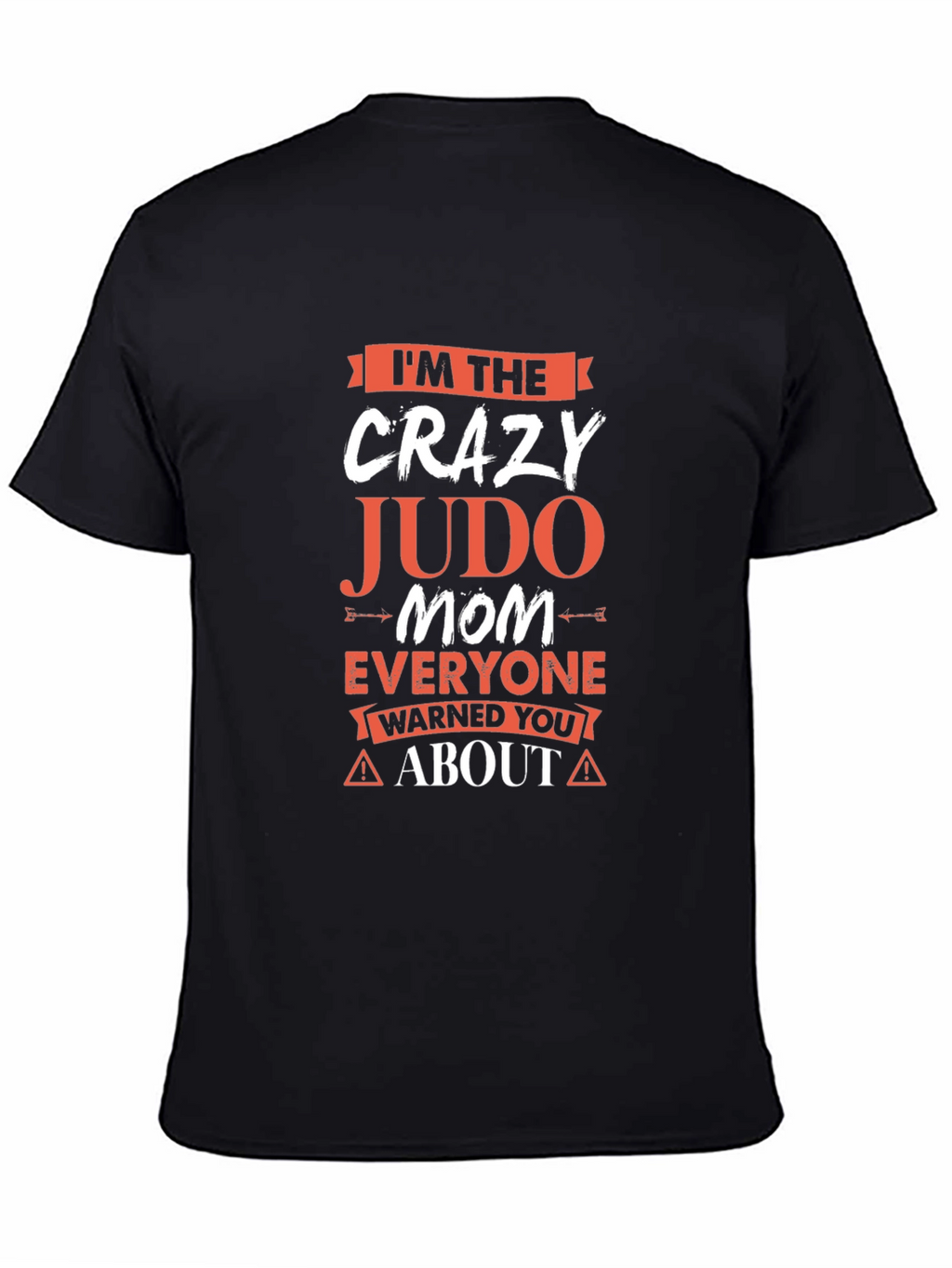 Crazy Judo Mom T-Shirt