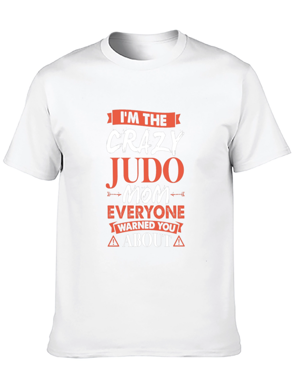 Crazy Judo Mom T-Shirt