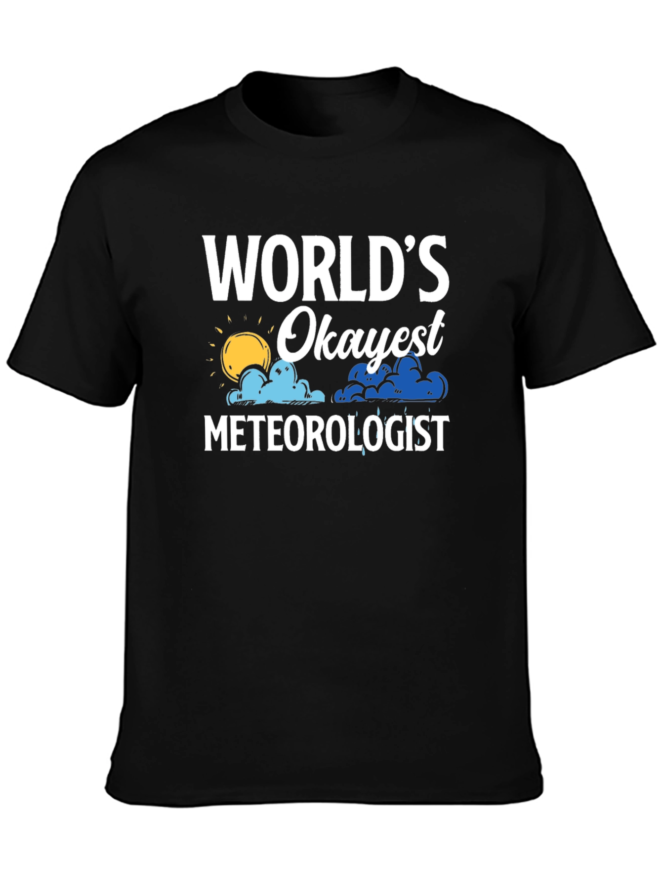Worlds Okayest Meteorologist Graphic T-Shirt