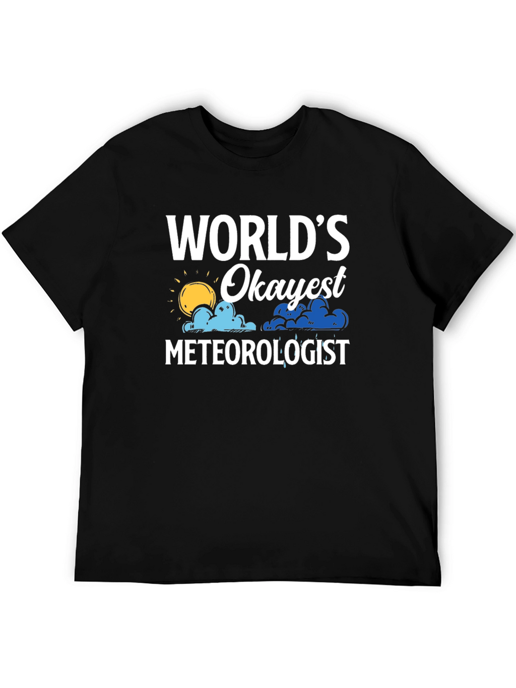 Worlds Okayest Meteorologist Graphic T-Shirt