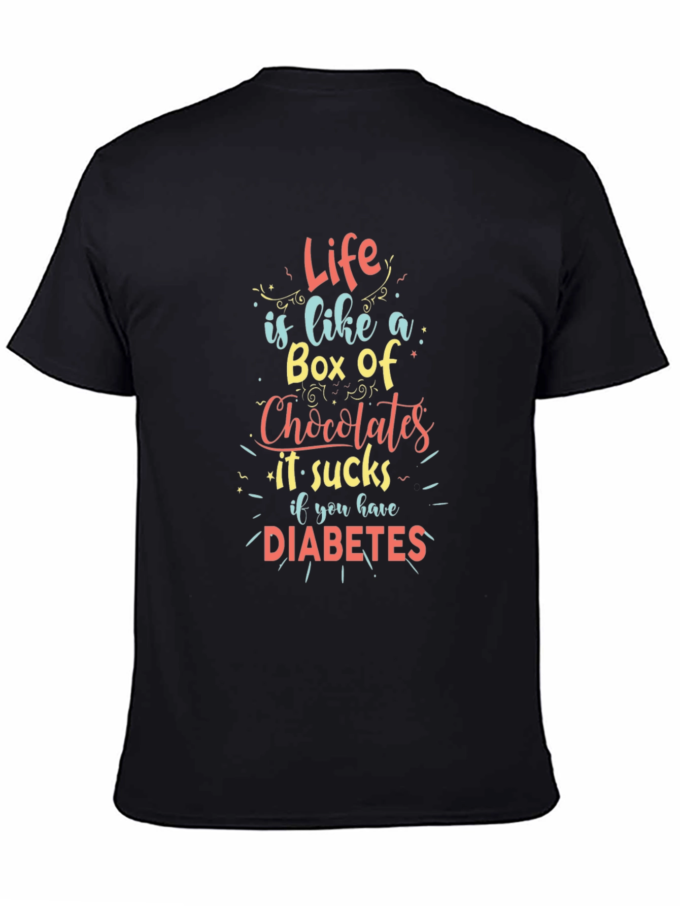 Funny Diabetes Awareness T-Shirt - Life is Like a Box of Chocolates