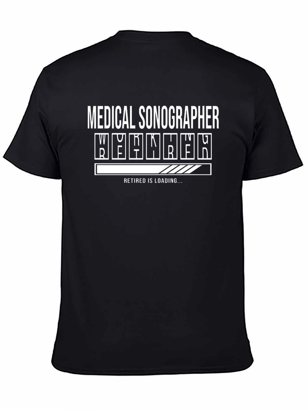 Medical Sonographer Retirement Loading T-Shirt