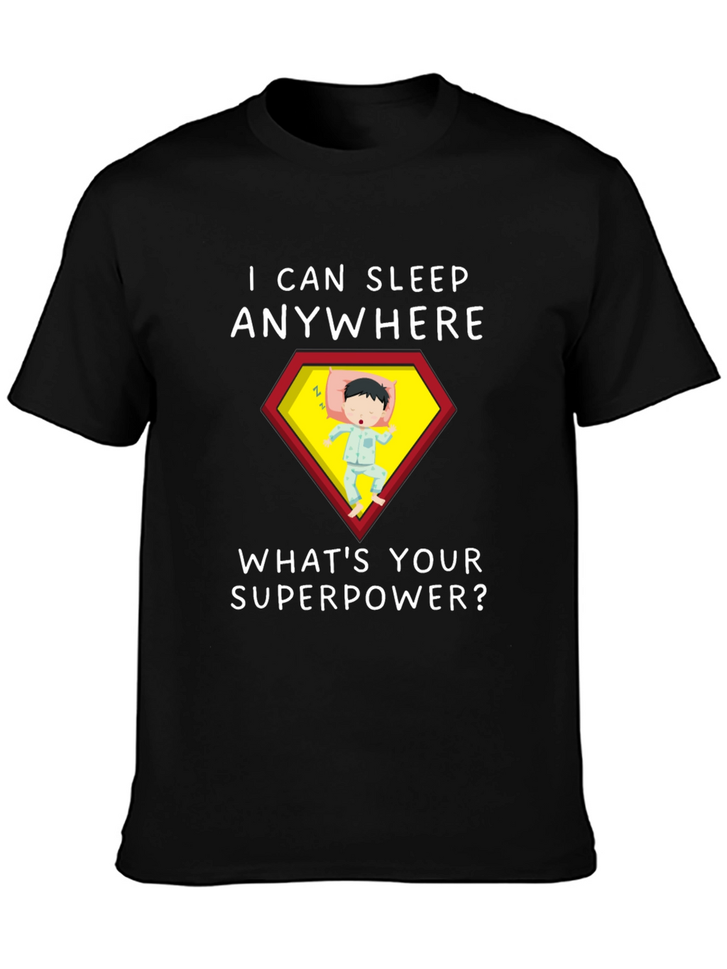 Sleep Anywhere Superpower T-Shirt