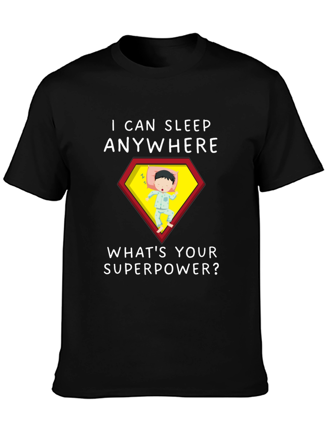 Sleep Anywhere Superpower T-Shirt