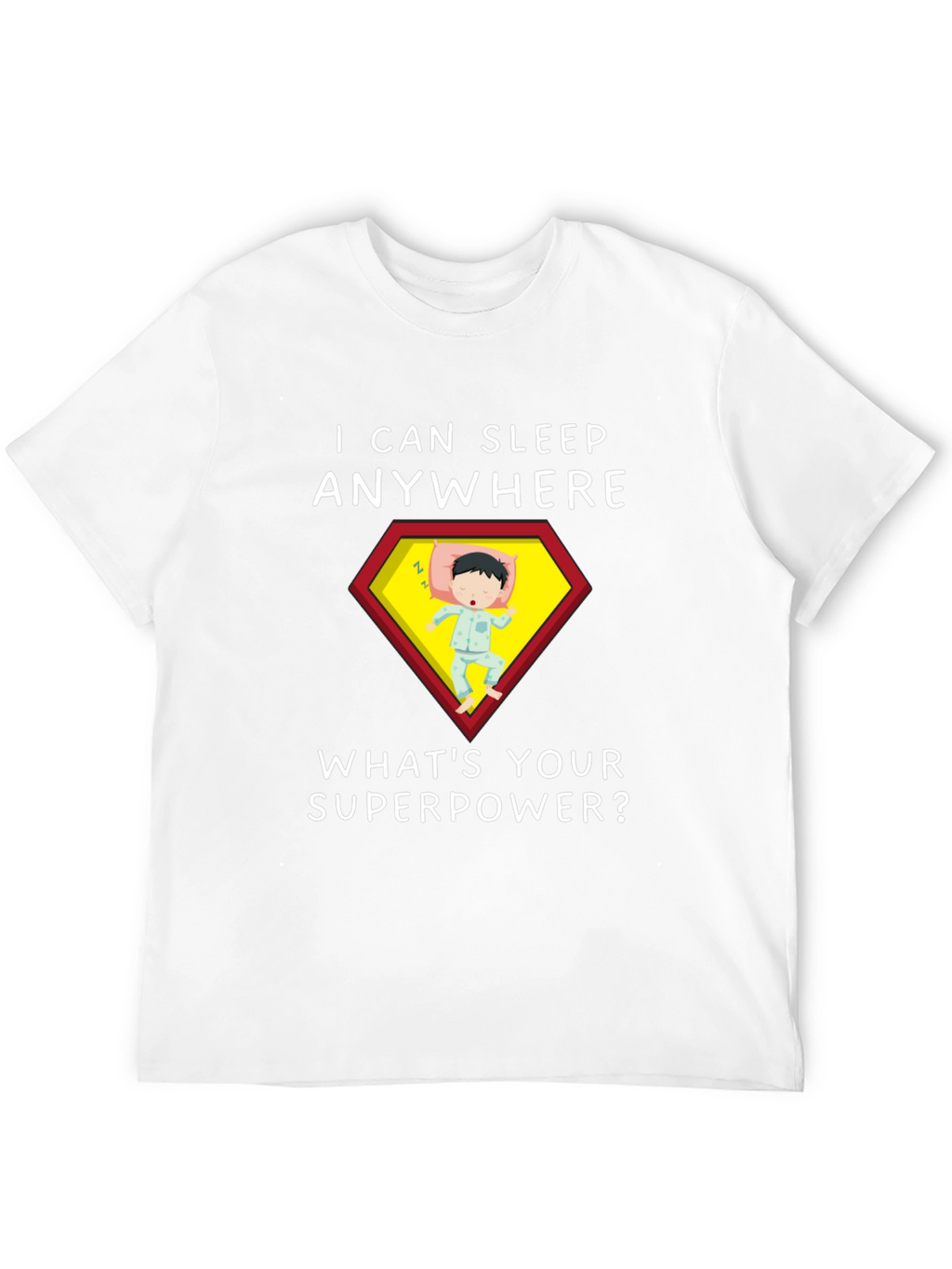 Sleep Anywhere Superpower T-Shirt
