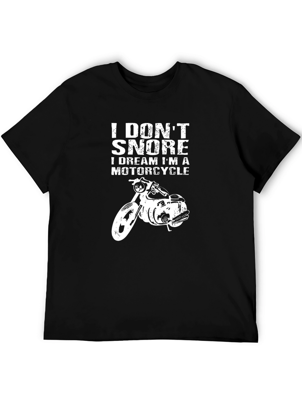 I Dont Snore Motorcycle Graphic T-Shirt