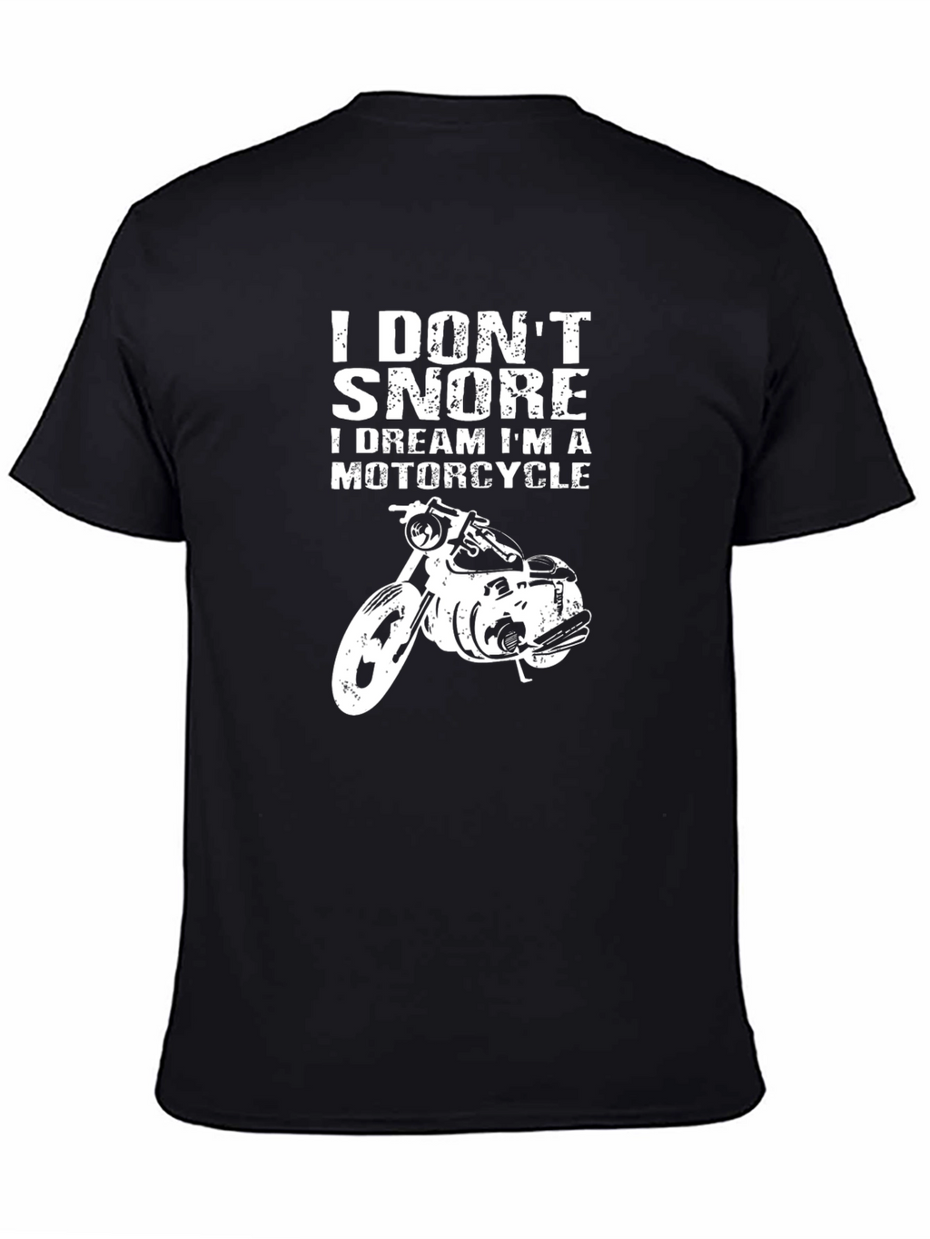 I Dont Snore Motorcycle Graphic T-Shirt
