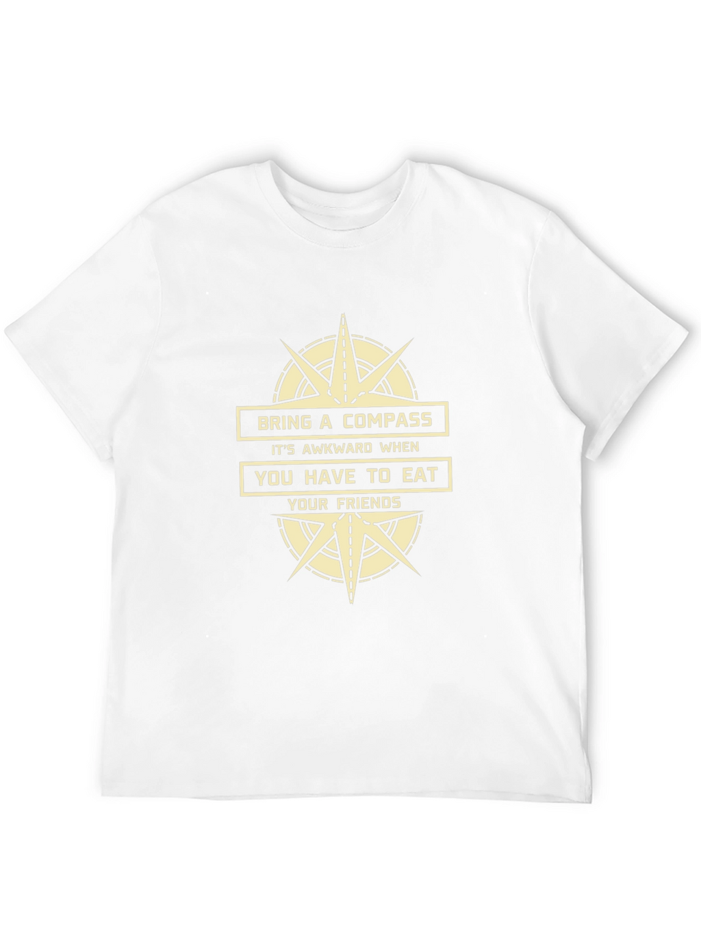 Bring a Compass Funny T-Shirt
