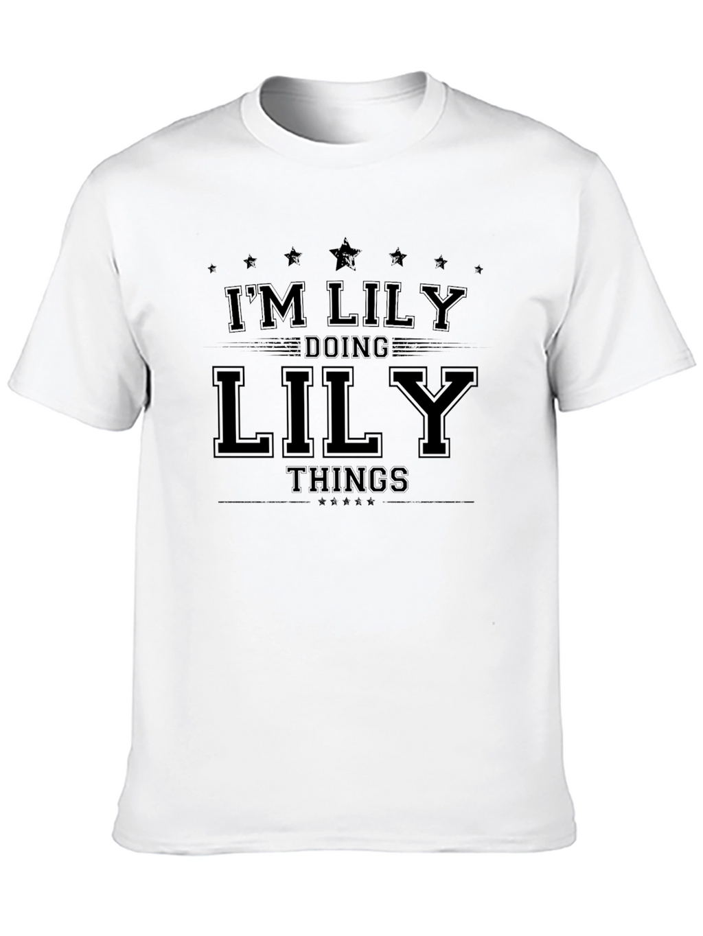 Im Lily Doing Lily Things - Novelty T-Shirt