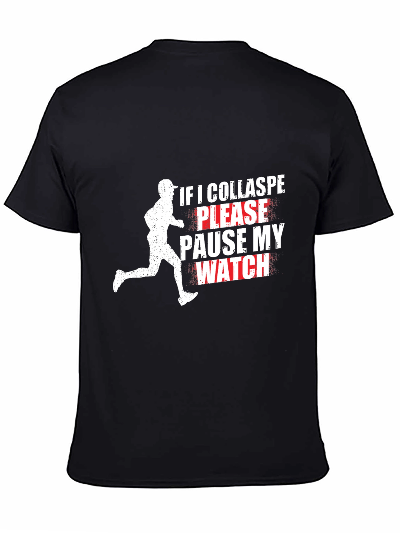 Funny Runner T-Shirt: Pause My Watch Black Tee