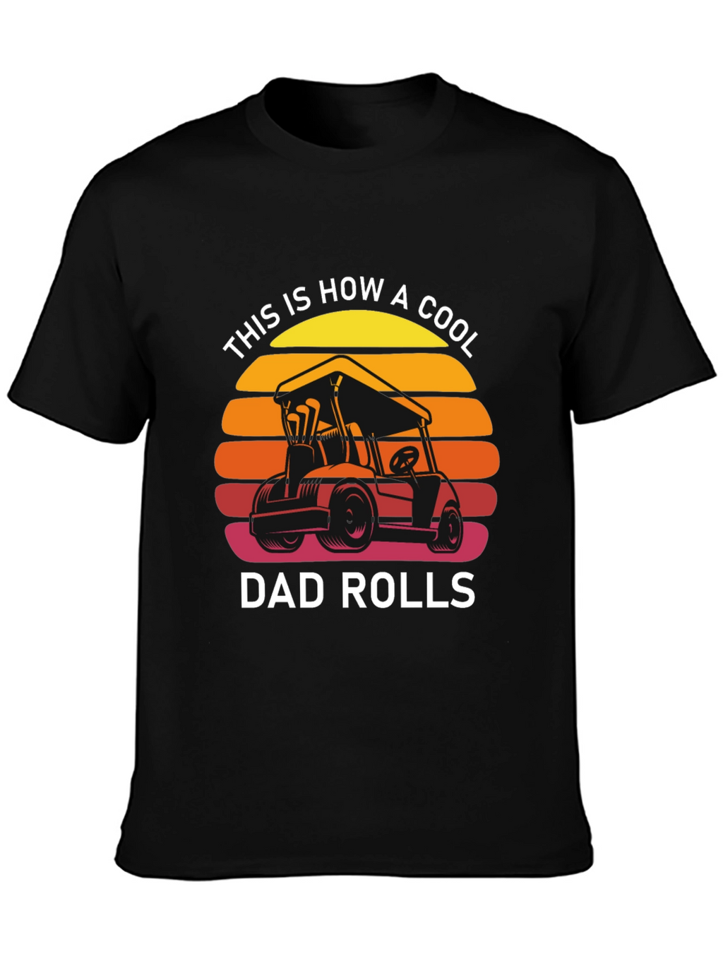 Cool Dad Rolls T-Shirt
