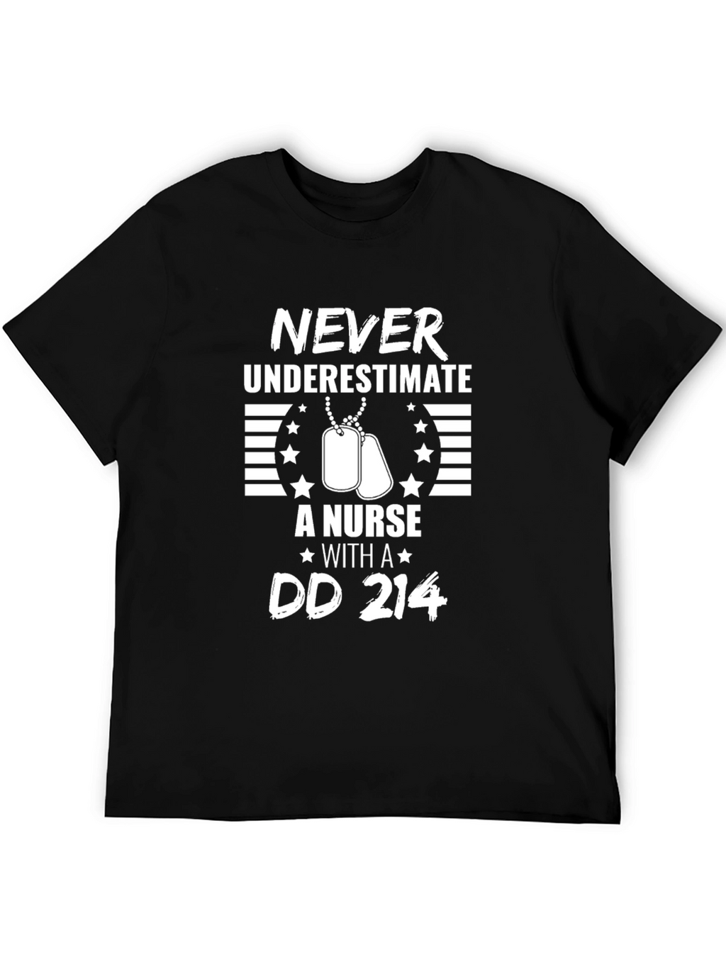 Never Underestimate a Nurse with a DD 214 T-Shirt