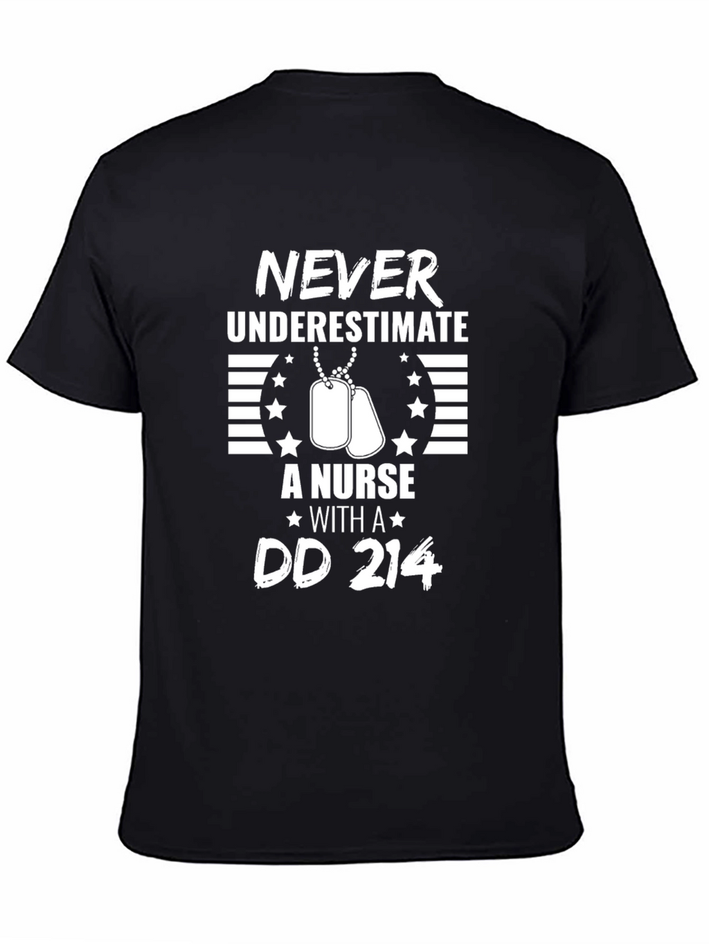 Never Underestimate a Nurse with a DD 214 T-Shirt