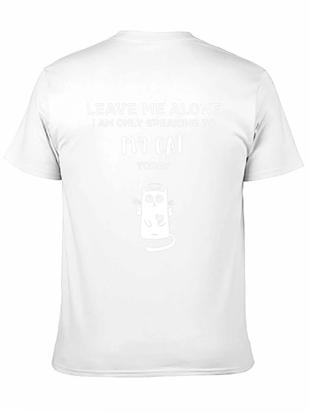 Leave Me Alone My Cat T-Shirt