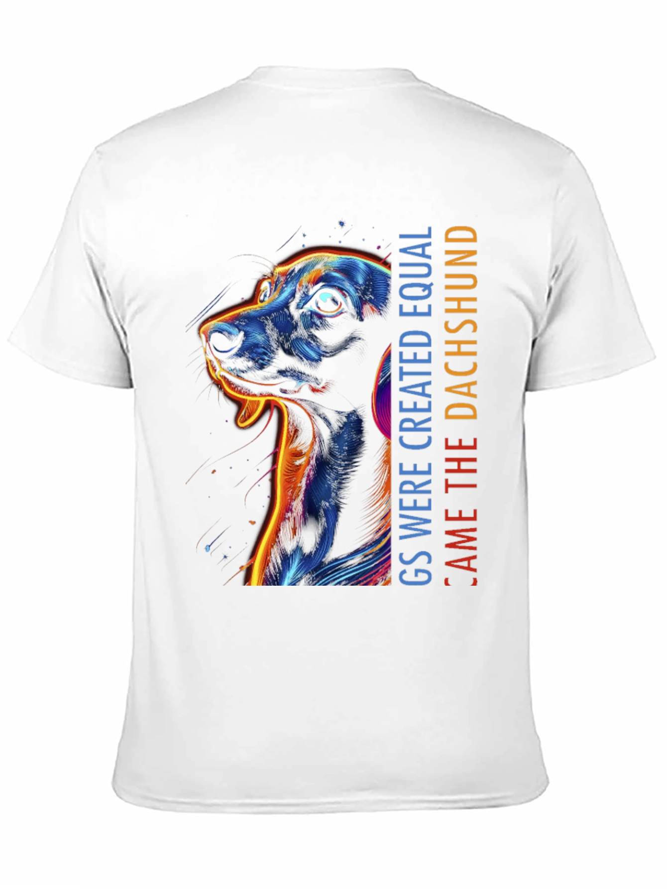 Dachshund Lover T-Shirt - All Dogs Created Equal