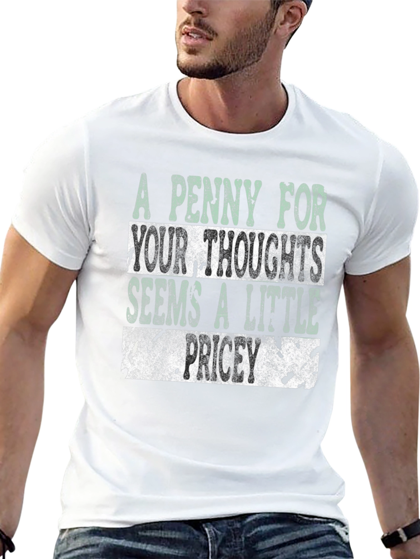Funny Graphic T-Shirt: A Penny For Your Thoughts