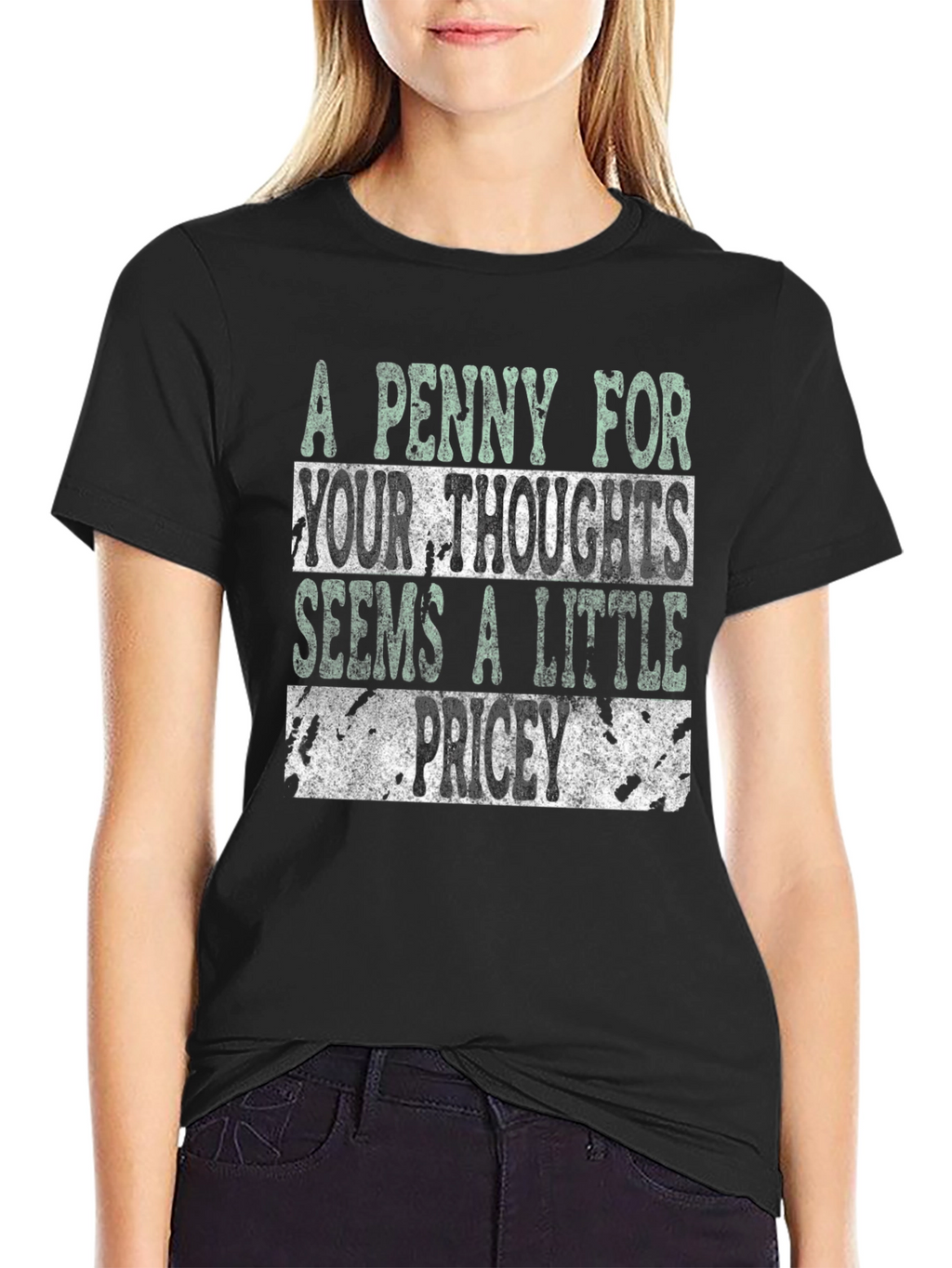 Funny Graphic T-Shirt: A Penny For Your Thoughts