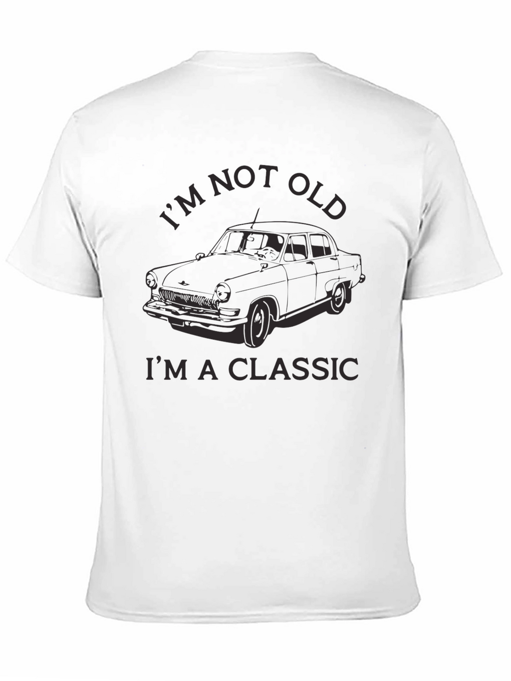 Im Not Old Im a Classic Car T-Shirt