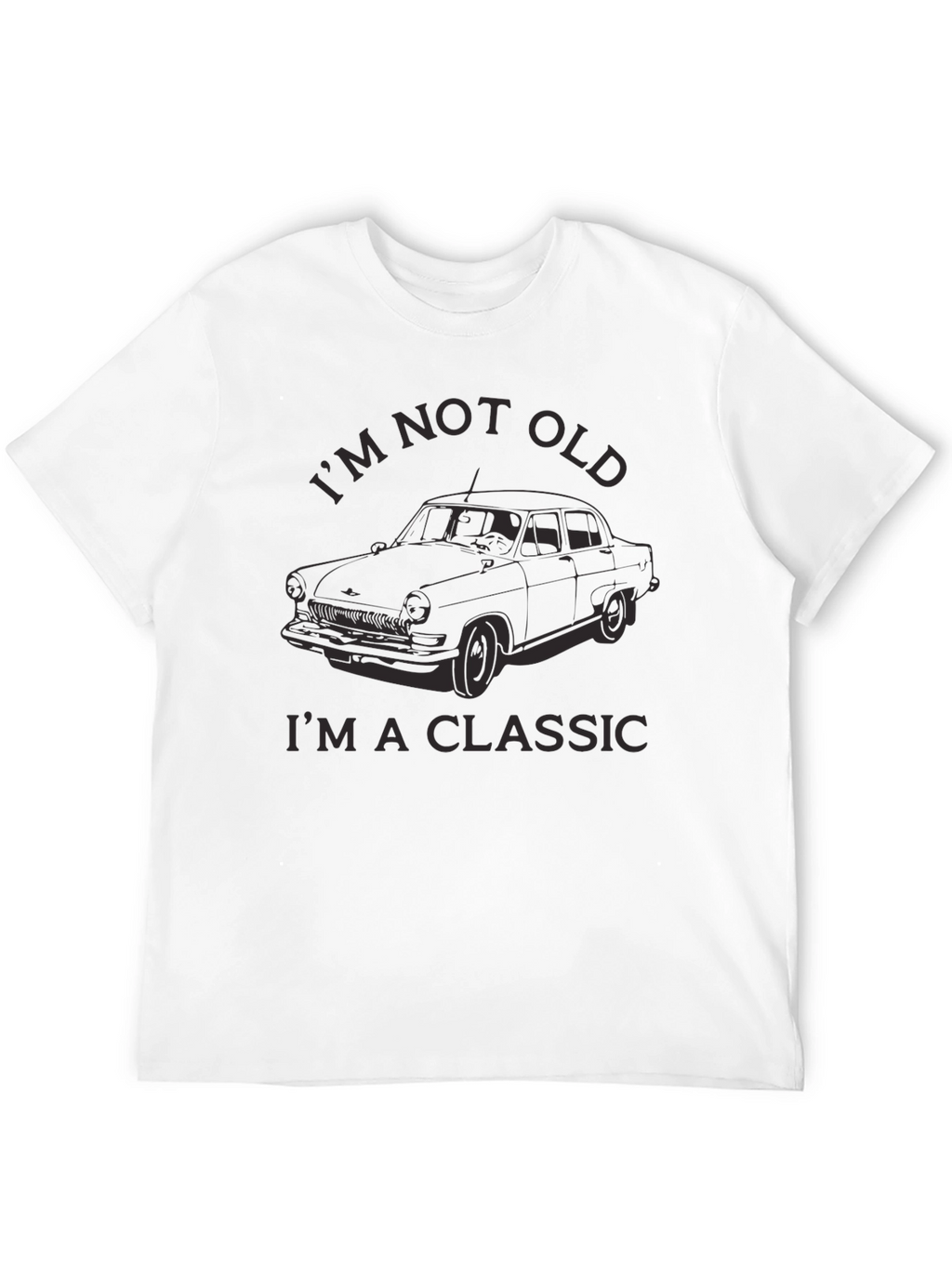 Im Not Old Im a Classic Car T-Shirt