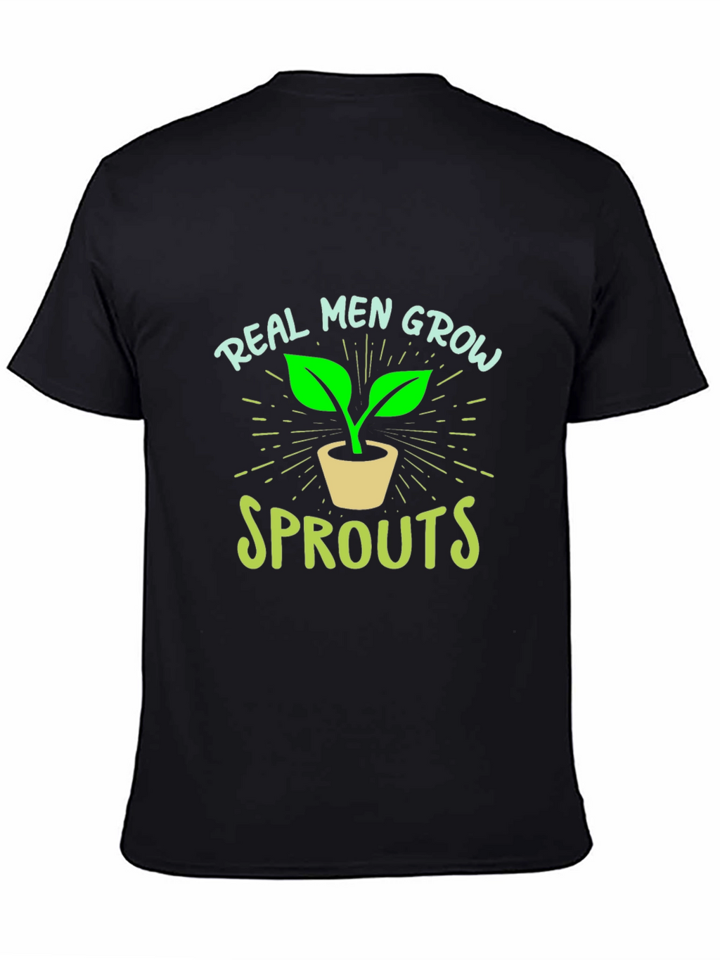 Real Men Grow Sprouts Graphic Tee - Black