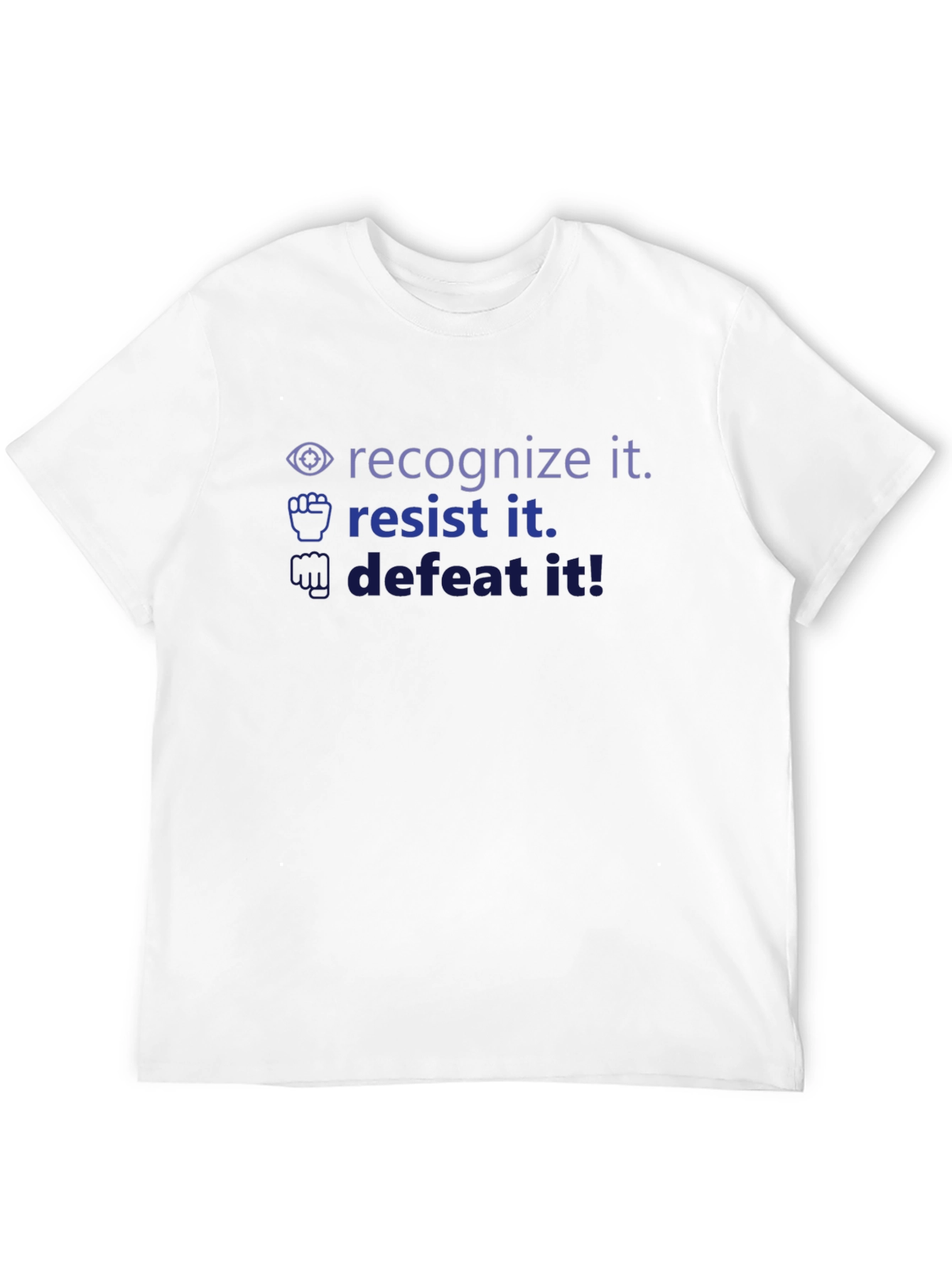 Recognize Resist Defeat It! Graphic Tee
