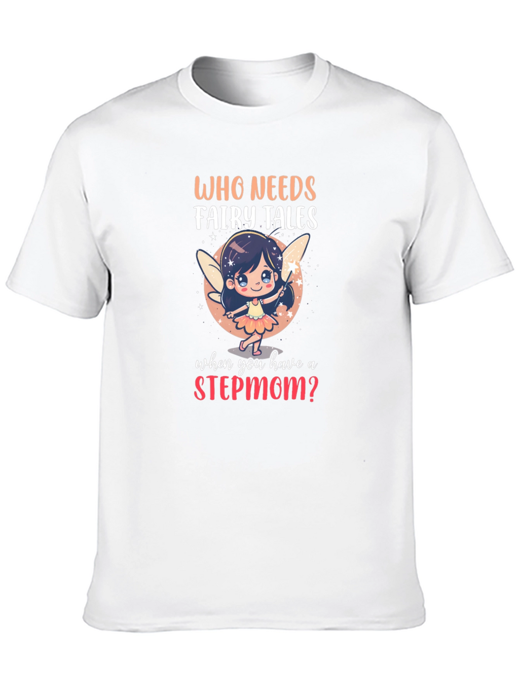 Stepmom Fairy Tale Graphic T-Shirt