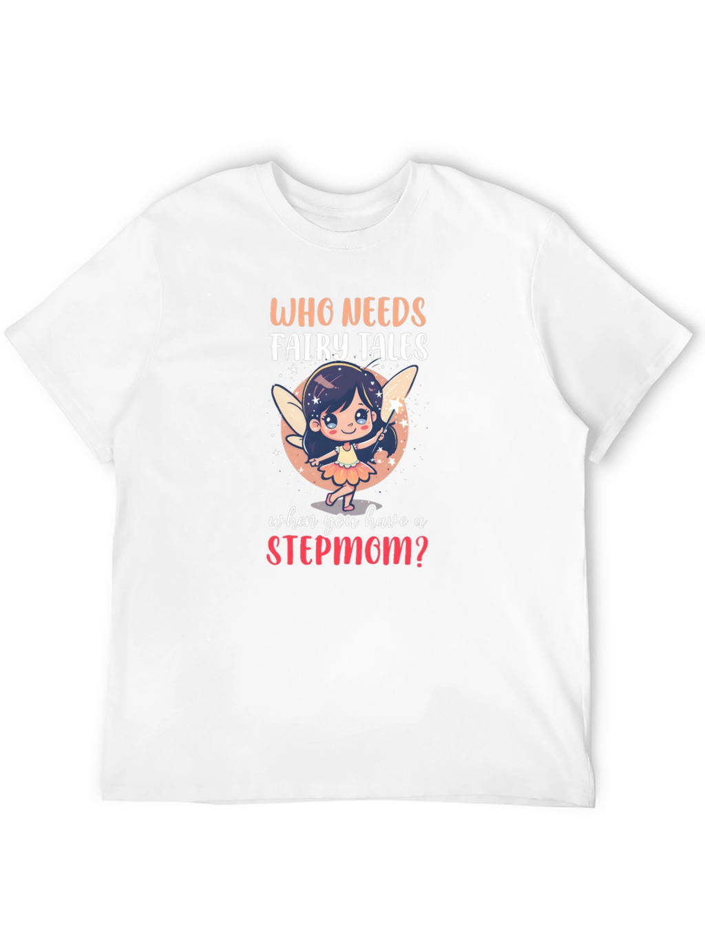 Stepmom Fairy Tale Graphic T-Shirt