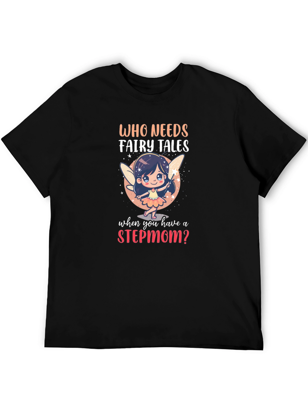 Stepmom Fairy Tale Graphic T-Shirt