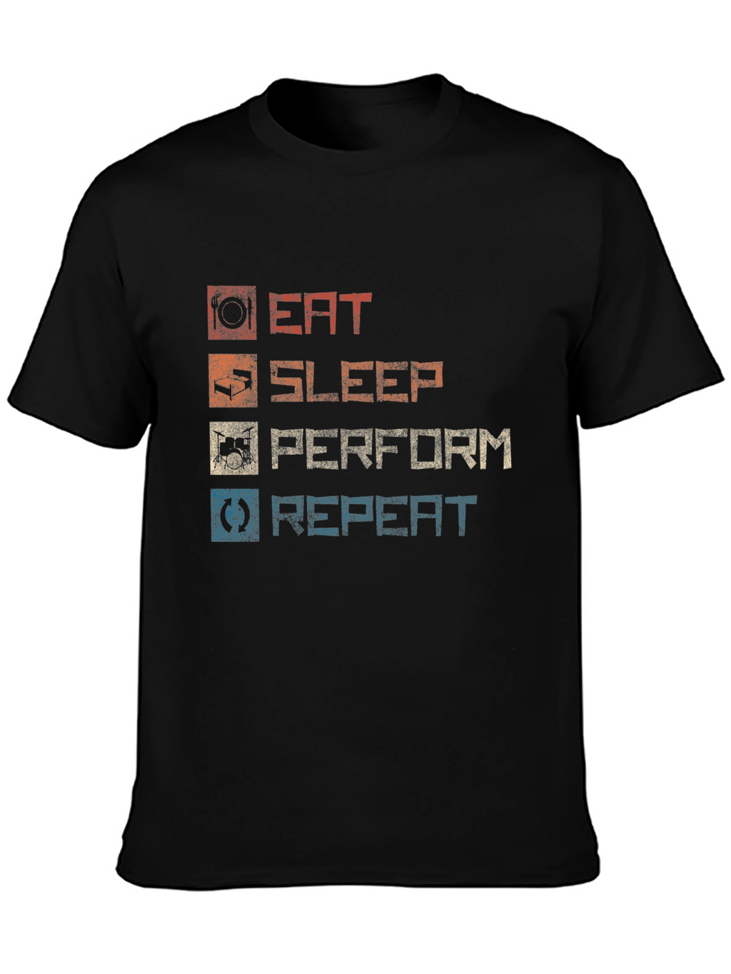 Eat Sleep Perform Repeat Graphic T-Shirt